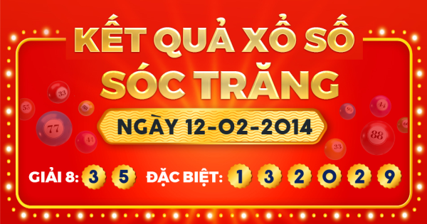 Kết quả xổ số Sóc Trăng ngày 12/2/2014