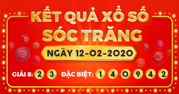 Kết quả xổ số Sóc Trăng ngày 12/2/2020