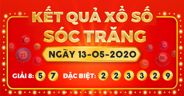 Kết quả xổ số Sóc Trăng ngày 13/5/2020