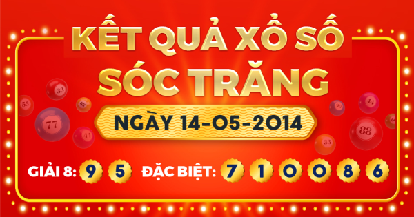 Kết quả xổ số Sóc Trăng ngày 14/5/2014