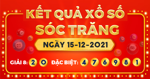 Kết quả xổ số Sóc Trăng ngày 15/12/2021
