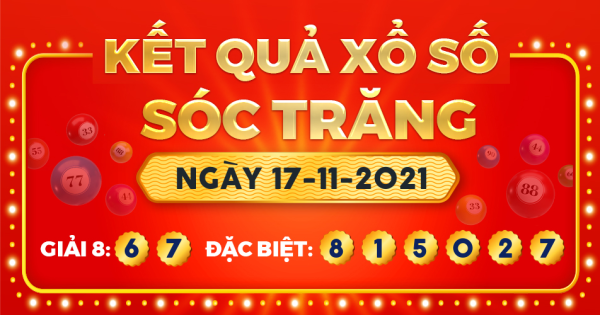 Kết quả xổ số Sóc Trăng ngày 17/11/2021