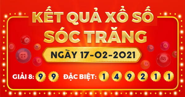 Kết quả xổ số Sóc Trăng ngày 17/2/2021