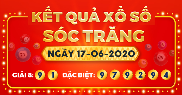Kết quả xổ số Sóc Trăng ngày 17/6/2020