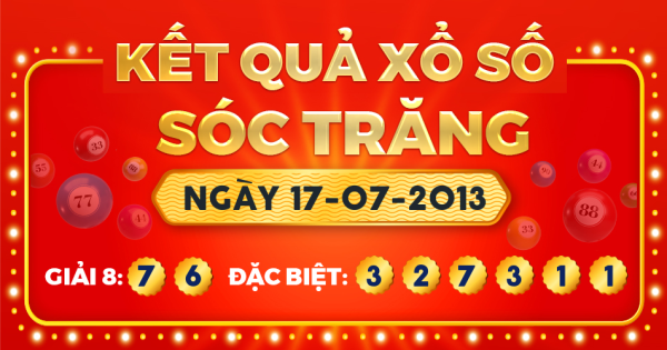 Kết quả xổ số Sóc Trăng ngày 17/7/2013