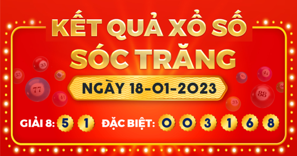 Kết quả xổ số Sóc Trăng ngày 18/1/2023