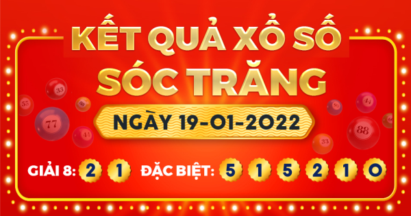 Kết quả xổ số Sóc Trăng ngày 19/1/2022