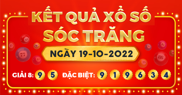 Kết quả xổ số Sóc Trăng ngày 19/10/2022
