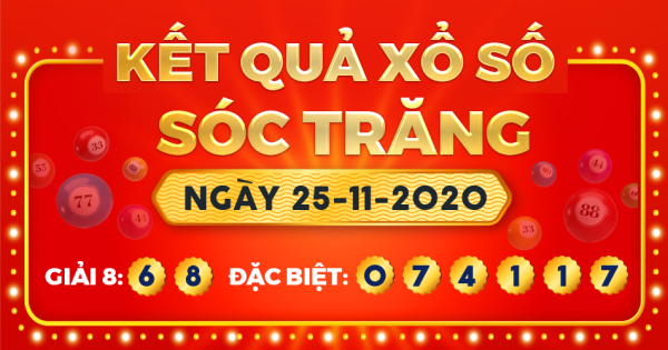 Kết quả xổ số Sóc Trăng ngày 25/11/2020