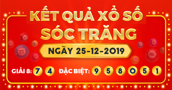 Kết quả xổ số Sóc Trăng ngày 25/12/2019