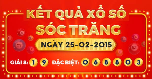 Kết quả xổ số Sóc Trăng ngày 25/2/2015