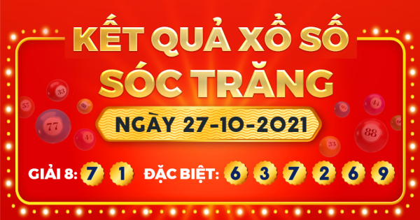 Kết quả xổ số Sóc Trăng ngày 27/10/2021