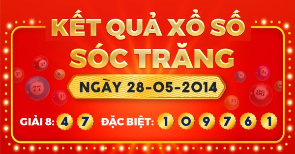 Kết quả xổ số Sóc Trăng ngày 28/5/2014