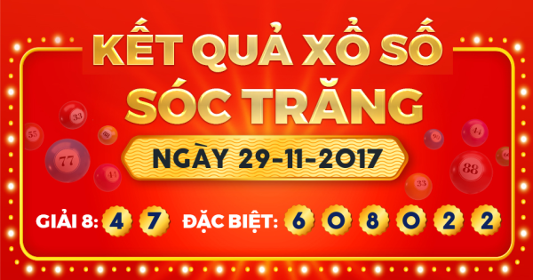 Kết quả xổ số Sóc Trăng ngày 29/11/2017