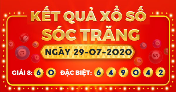 Kết quả xổ số Sóc Trăng ngày 29/7/2020