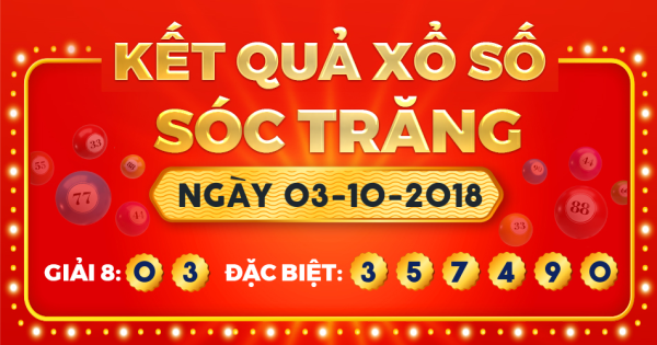 Kết quả xổ số Sóc Trăng ngày 3/10/2018