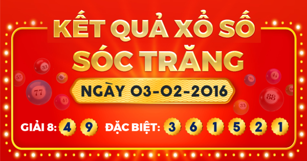 Kết quả xổ số Sóc Trăng ngày 3/2/2016