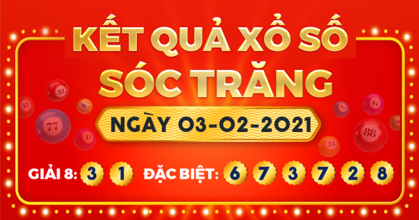 Kết quả xổ số Sóc Trăng ngày 3/2/2021