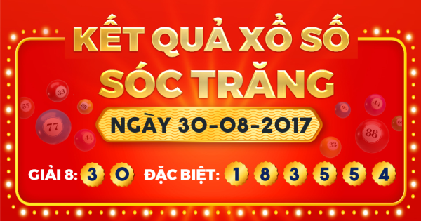 Kết quả xổ số Sóc Trăng ngày 30/8/2017