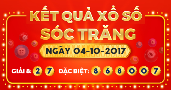 Kết quả xổ số Sóc Trăng ngày 4/10/2017
