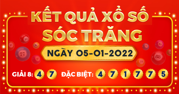 Kết quả xổ số Sóc Trăng ngày 5/1/2022