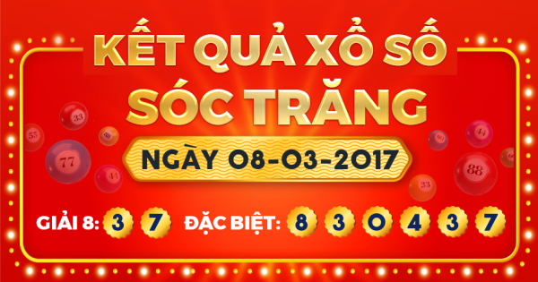 Kết quả xổ số Sóc Trăng ngày 8/3/2017